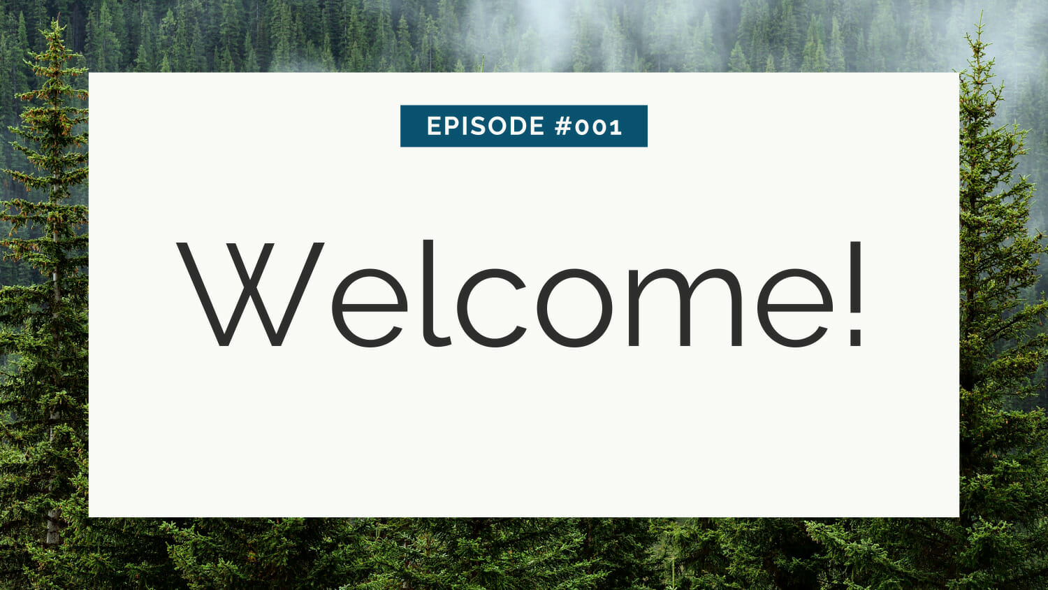 First episode welcoming title overlay on a forest background.
