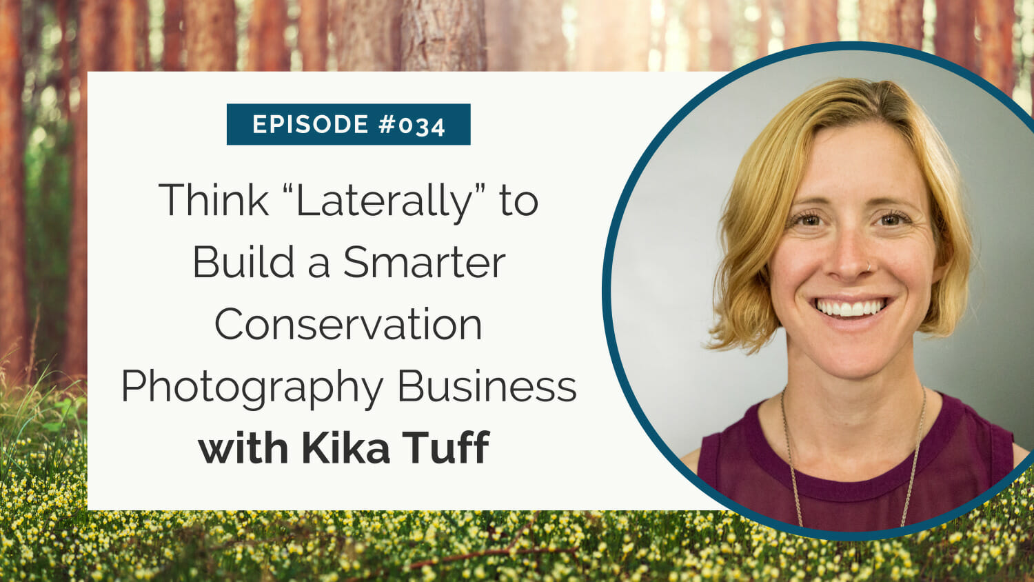 Woman featured in a promotional graphic for a podcast episode on building a smarter conservation photography business.