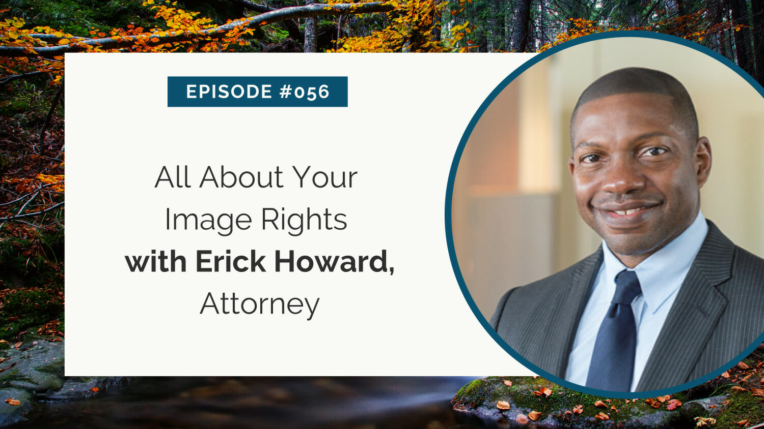 A promotional image for an episode of a series featuring erick howard, an attorney, discussing image rights.