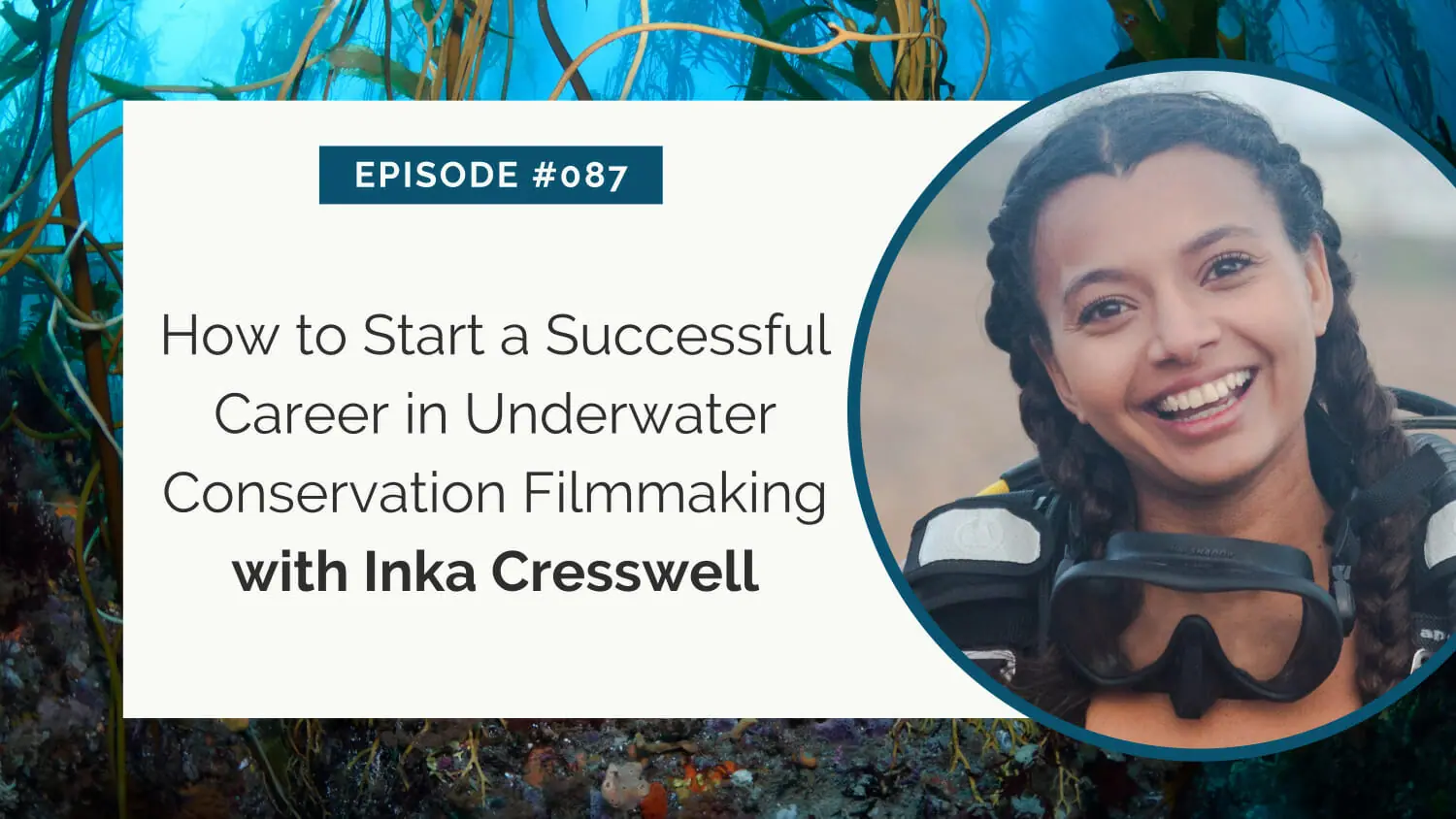 Free Online Underwater Photography / Filmmaking for Conservation Action  with Inka Cresswell - Girls Who Click