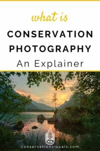 A promotional graphic explaining conservation photography with a serene lake and forest backdrop.
