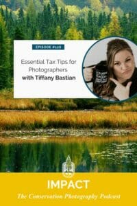 Podcast episode cover featuring guest tiffany bastian discussing essential tax tips for photographers, with a background image of a forest and a lake.