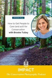 Podcast episode promotion featuring brooke tully on "how to get people to care (and act!) for conservation" with a background of a forest trail.