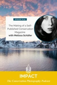 Podcast episode cover featuring guest melissa schäfer discussing self-published conservation magazines with a background of mountains and water.