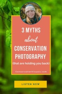 Promotional poster debunking three myths about conservation photography with a link to listen now for more information.