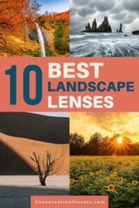 Top 10 landscape photography lenses: capture nature's majesty.