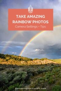 Capturing the beauty of nature: rainbow photography guide with tips and camera settings.