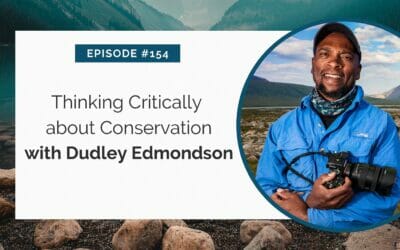 Thinking Critically About Conservation with Dudley Edmondson