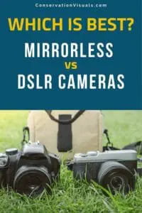Comparing mirrorless and dslr cameras on grass with a text overlay questioning which type is best on conservationvisuals.com.